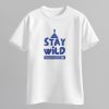 Áo Thun Stay Wild – Tự Do & Cá Tính -Typography Basic